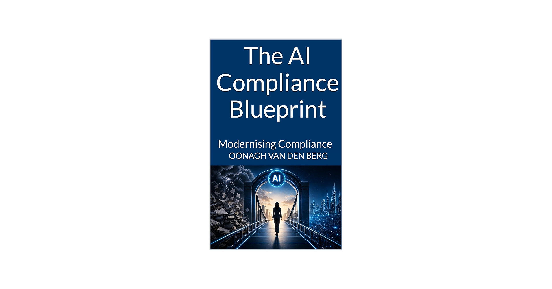 The AI Compliance Blueprint